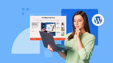 So erstellen Sie eine Nachrichtenwebsite mit WordPress im Jahr 2024